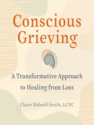 cover image of Conscious Grieving